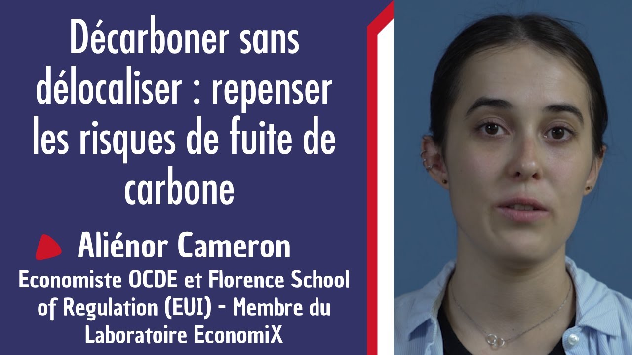 Décarboner sans délocaliser : repenser les risques de fuite de carbone | Aliénor CAMERON