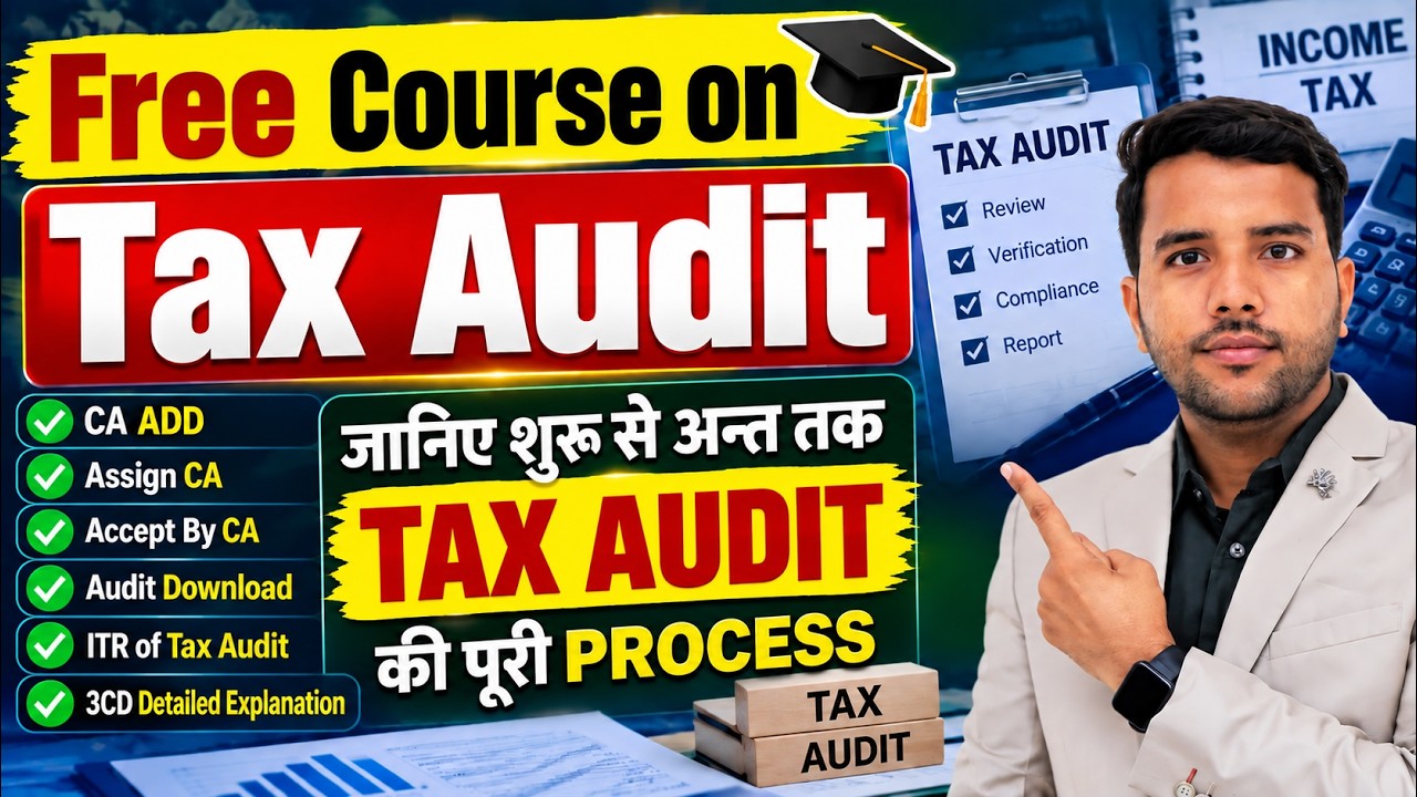 Tax Audit Free Course Complete Process of Tax Audit From CA Add to ITR || CA Audit Coruse Form 3CD
