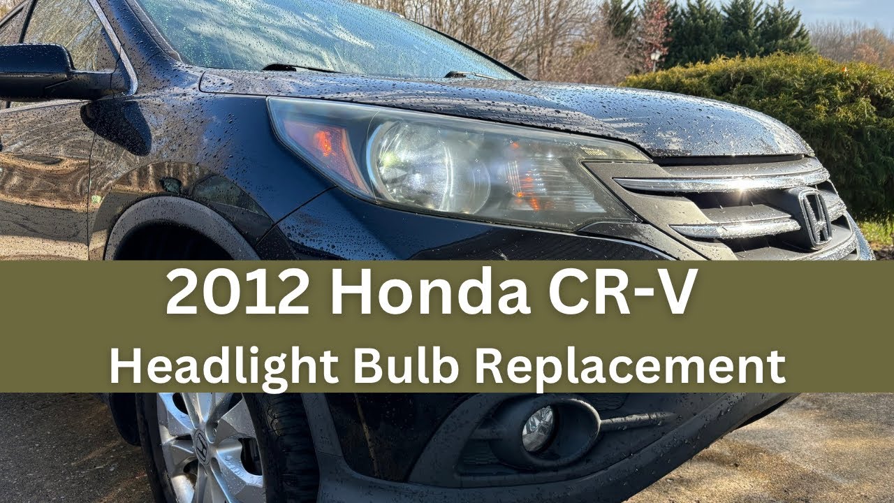 2012 Honda CR-V Headlight bulb Replacement