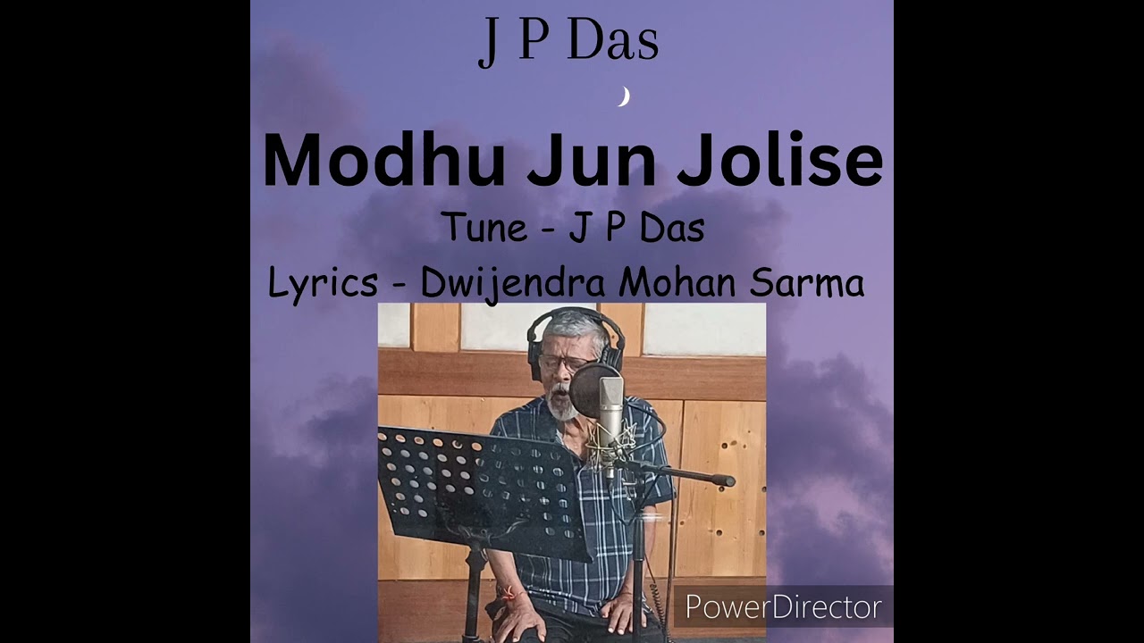 Modhu Jun Jolise / J P Das / Tune - J P Das / Lyrics - Dwijendra Mohan Sarma