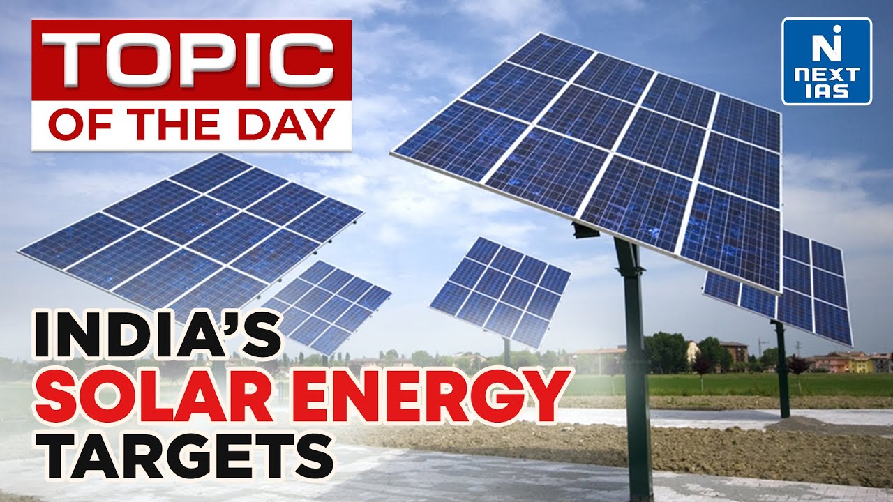 Renewable Energy in India | Solar Power Companies in India | UPSC | NEXT IAS