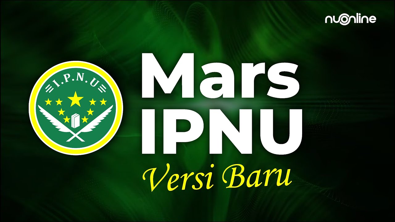 Mars IPNU Versi Baru (Video Lirik) Lengkap