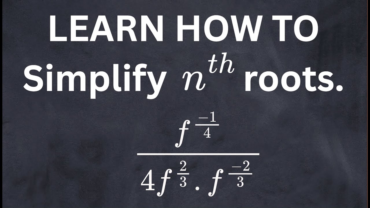 How to find Nth Root of expressions.
