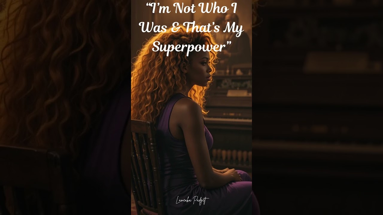 “I’m Not Who I Was & That’s My Superpower”