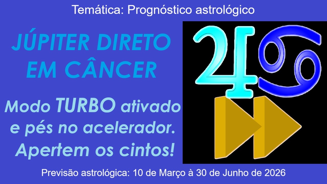 JÚPITER DIRETO EM CÂNCER: Modo TURBO ativado e pés no acelerador. Apertem os cintos!