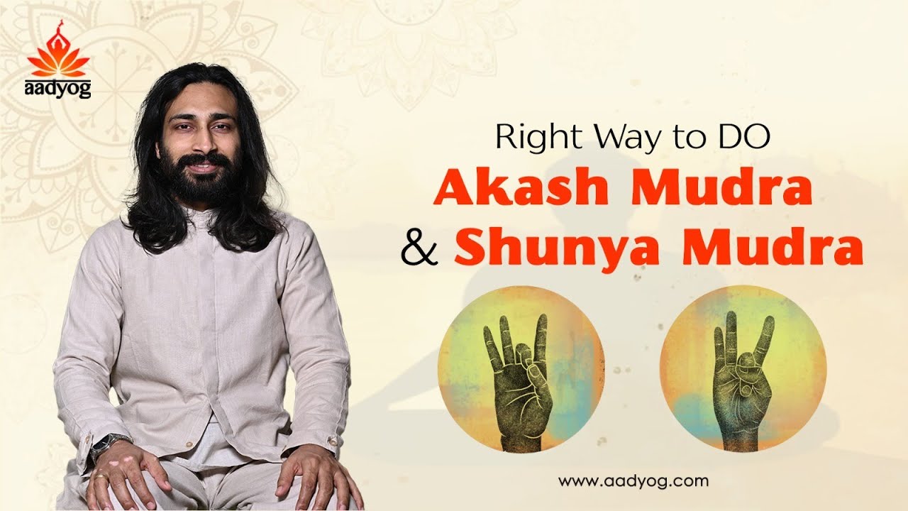 HOW TO DO AKASH MUDRA AND SHUNYA MUDRA | WHAT IS AKASH MUDRA 