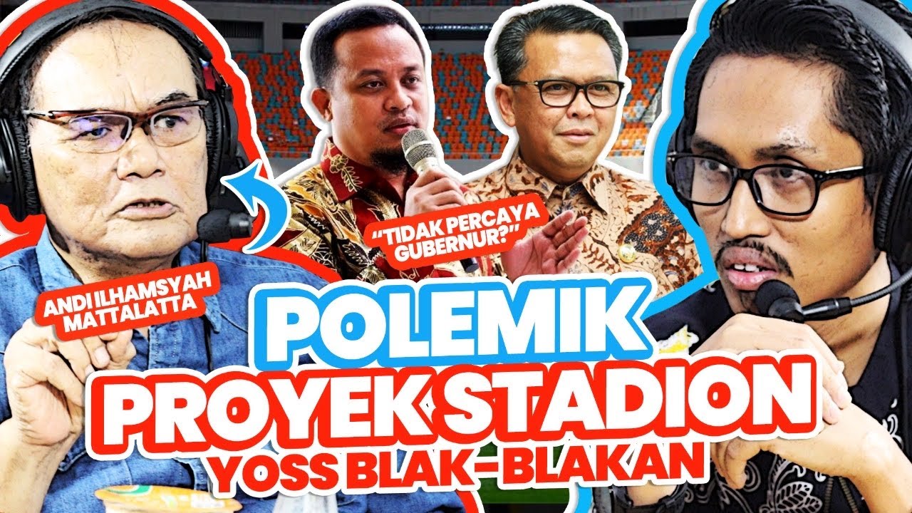 MIRISS‼️DENGAR PENJELASAN YOSS, KETAHUAN KNP STADION MATTOANGING MANGKRAK😭DAENG IL-Podcast Rijal