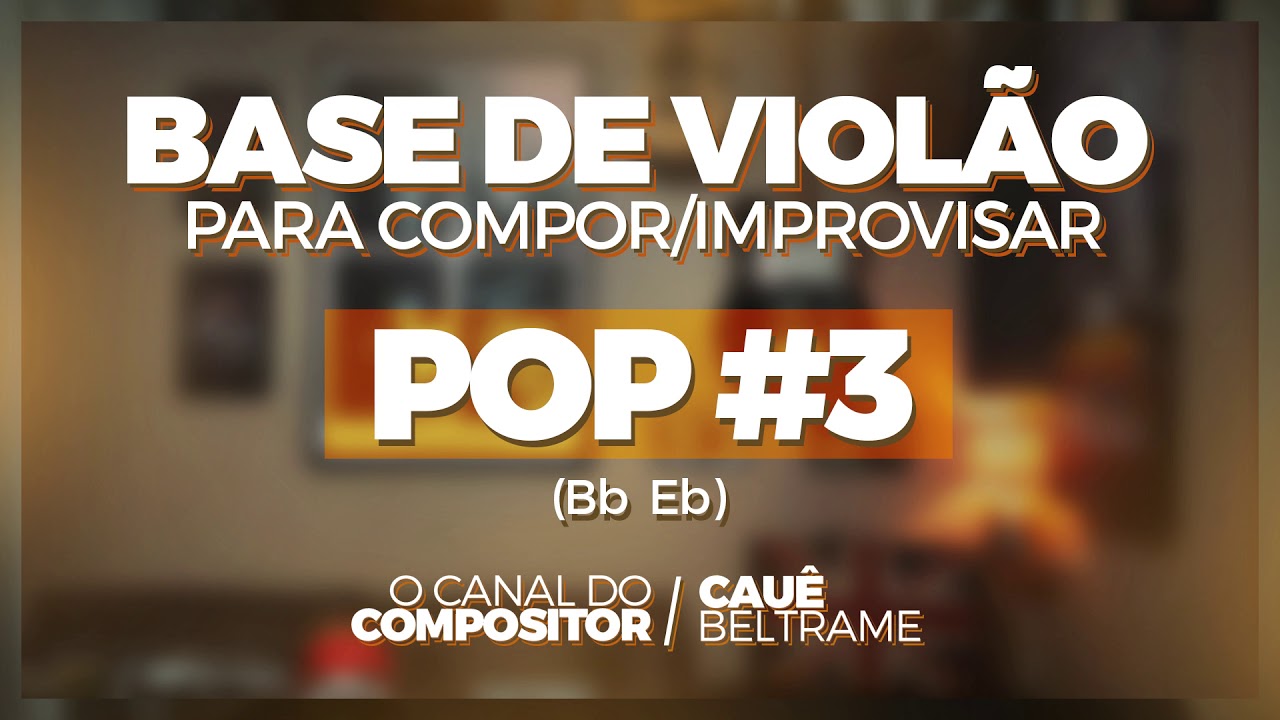 POP #3 - Base de Violão Para Compor ou Improvisar