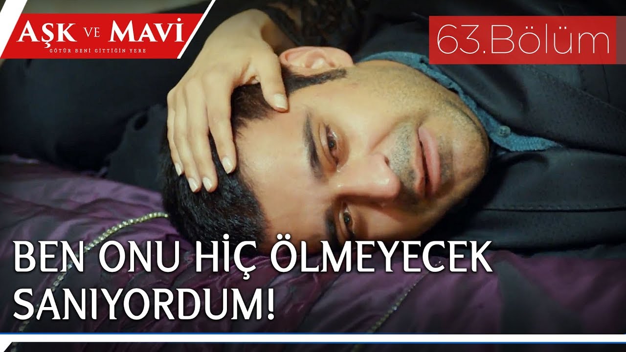 Aşk ve Mavi 63.Bölüm - Annesinin ölümünü kabullenemeyen İsmet!