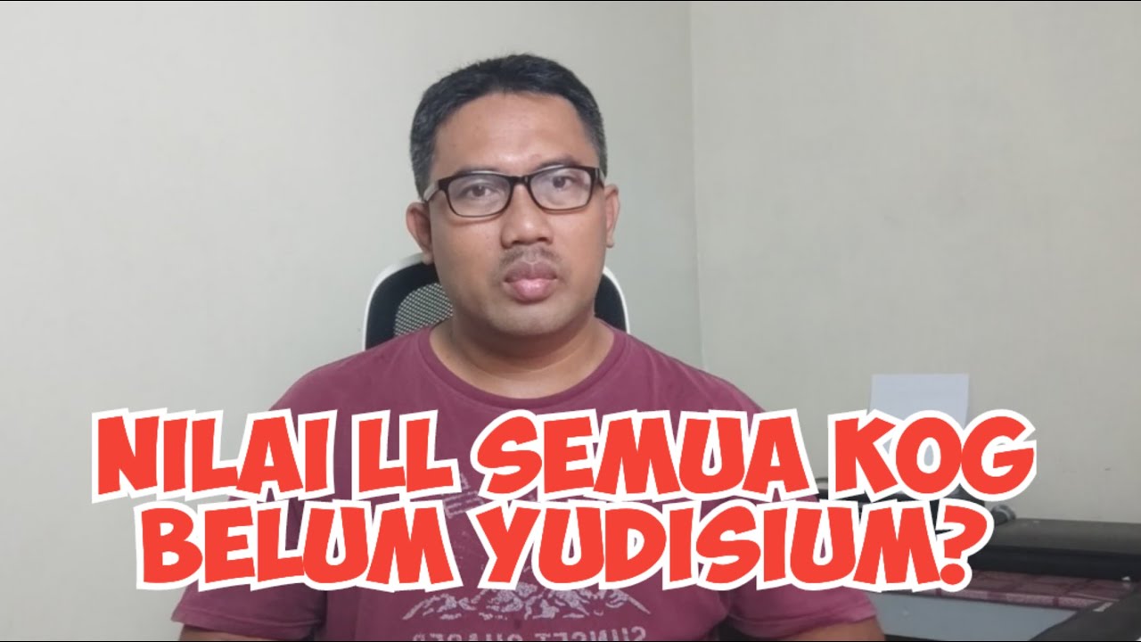 NILAI SUDAH LL/LULUS SEMUA Kog BELUM YUDISIUM??