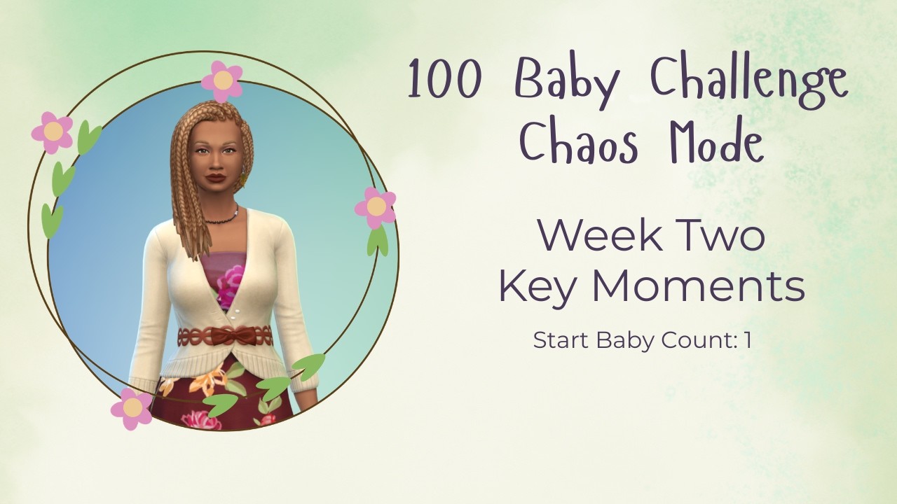 Chaos Report | The Sims 4 100 Baby Challenge Chaos Mode (Week 2)