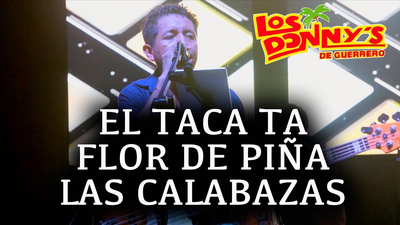 Los Donny's De Guerrero- El Taca Ta/Flor De Pi&ntilde;a/Las Calabazas
