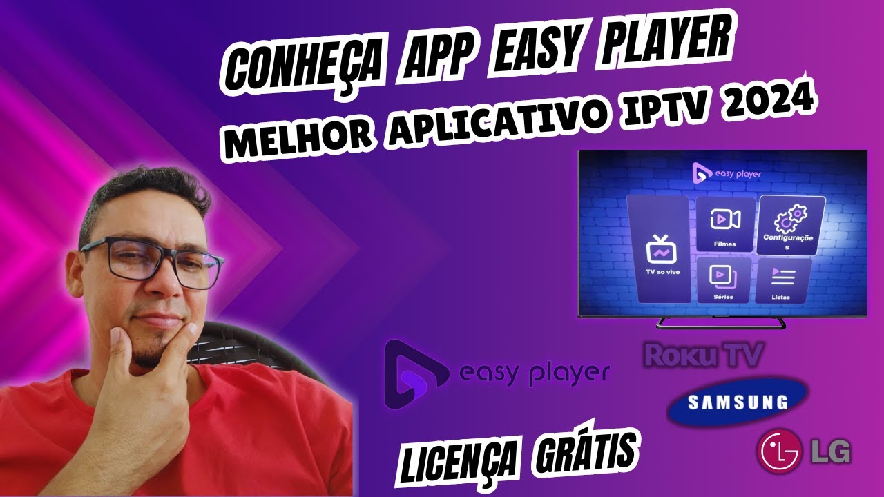 EASY PLAYER - Melhor App de IPTV 2024 I Compat&iacute;vel na Smart TV Samsung, LG e ROKU Licen&ccedil;a Gr&aacute;tis.