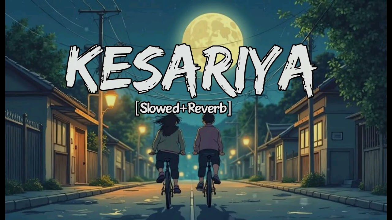 Kesariya – Romantic Hindi Lo-Fi Song | Chill Night Vibes | Arijit Singh Inspired
