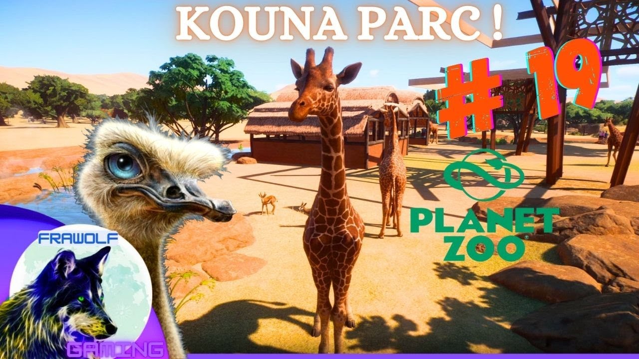 PLANET ZOO 🐘 KOUNA PARC EP.19 🦁 ARRIVEE DES GIRAFES : ON PREND DE LA HAUTEUR ! 🙉