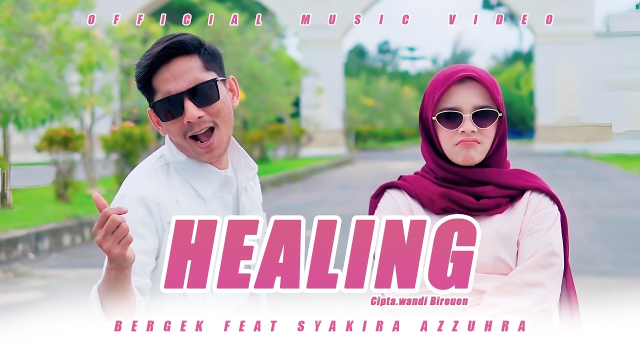 Bergek Feat Syakira Azzuhra - Healing (Official Music Video)