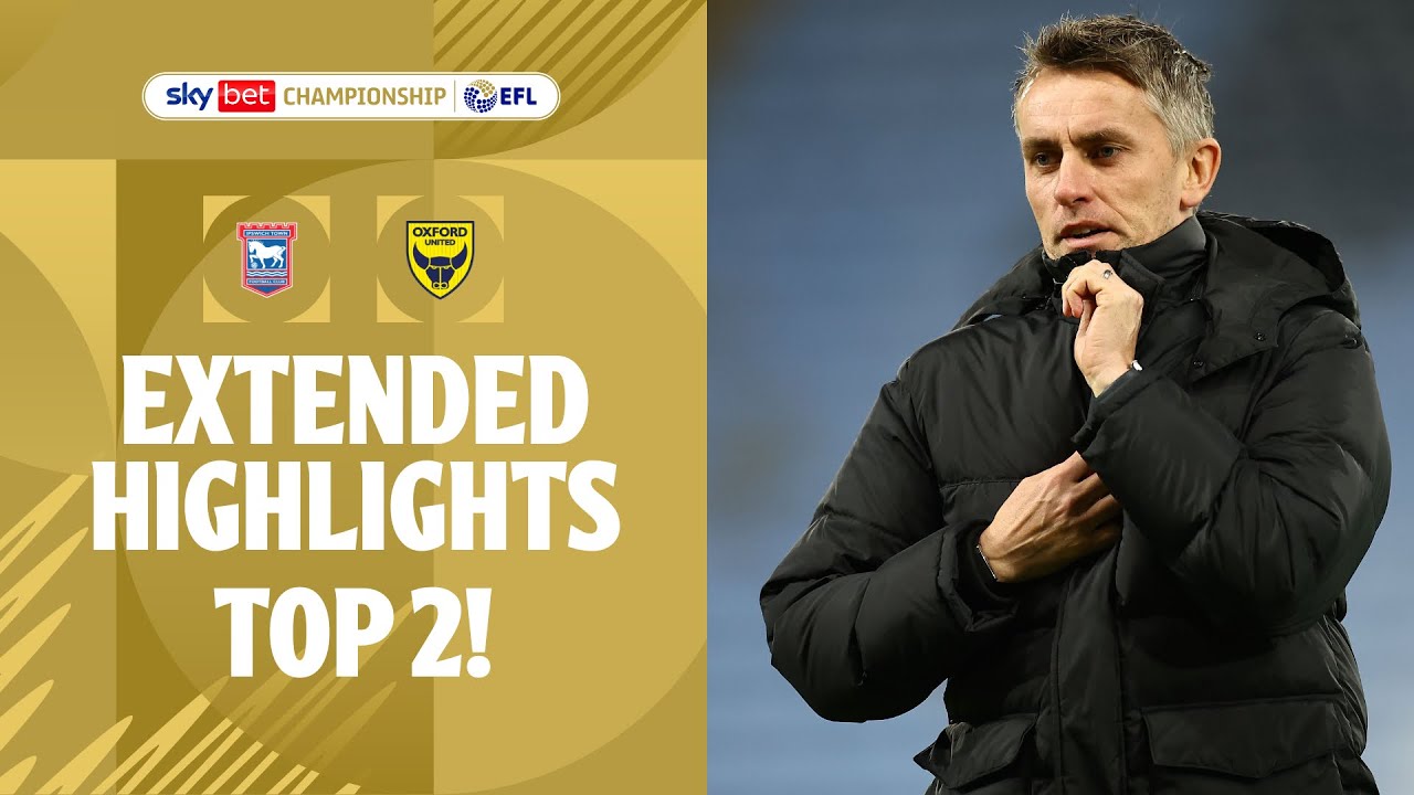 TOP 2! | Ipswich Town v Oxford United extended highlights