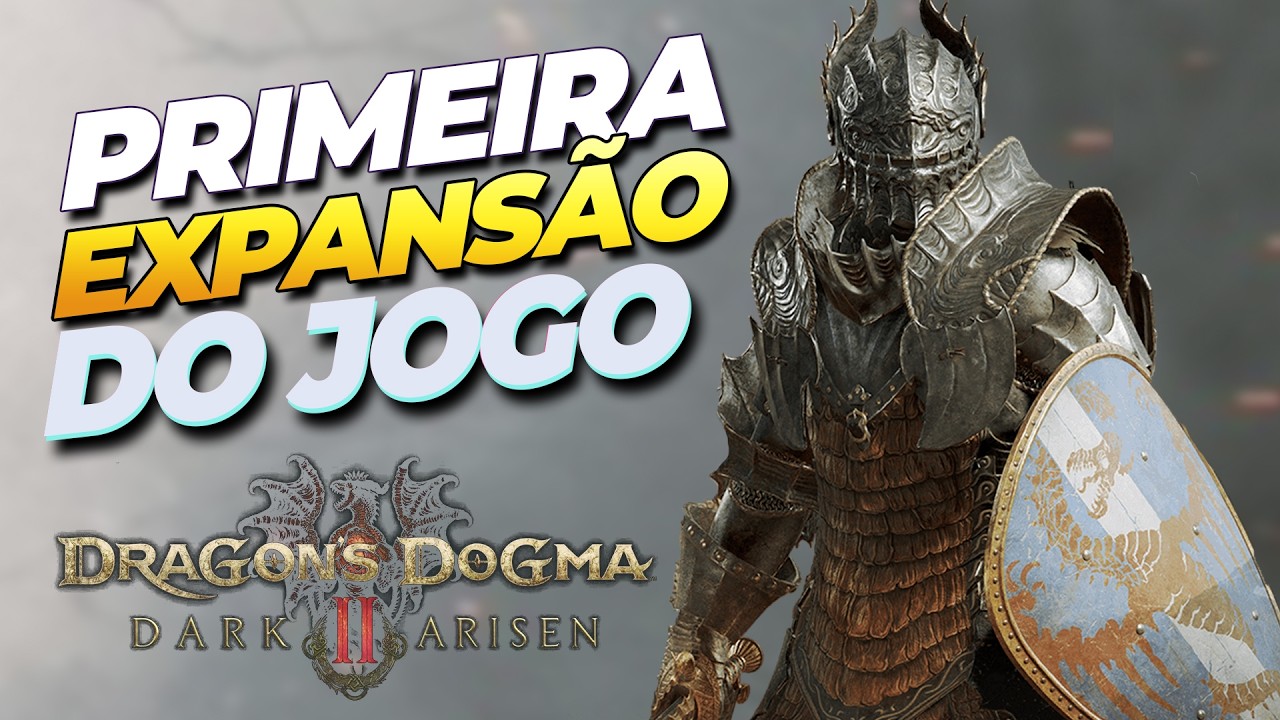 FINALMENTE!! EXPANS&Atilde;O de DRAGON'S DOGMA 2 foi REVELADA e com MUITAS NOVIDADES! - Dark Arisen