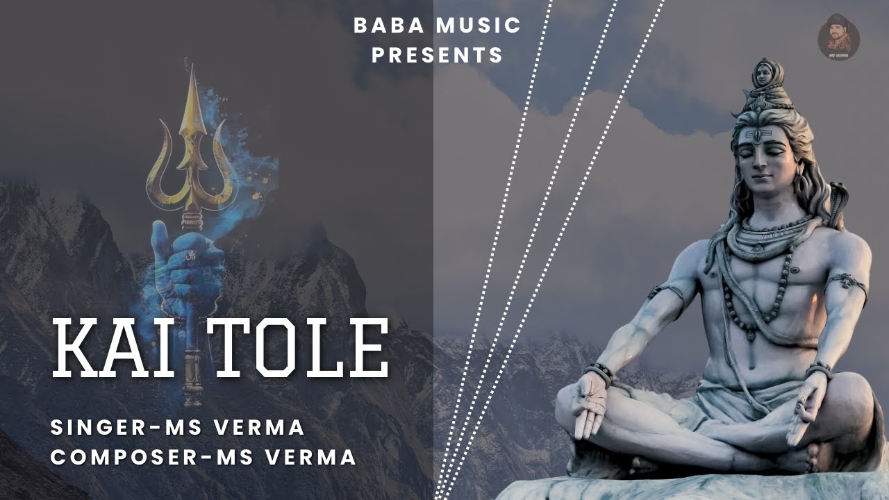 Kai Tole ( Official Video ) MS Verma | Kajju Thakur | New Bhole Song 2025