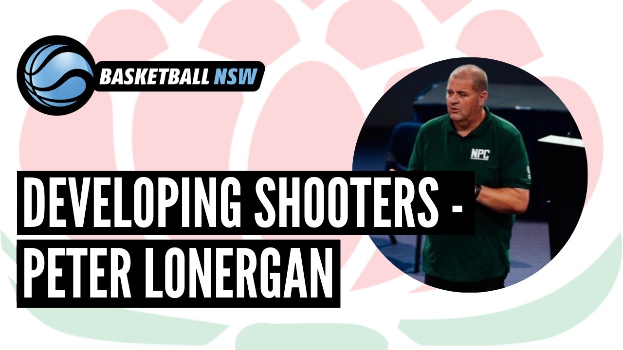 Developing Basketball Shooters | Peter Lonergan