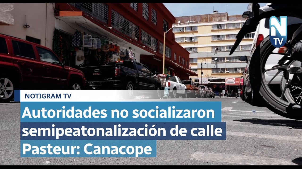 Autoridades no socializaron semipeatonalizaci&oacute;n de calle Pasteur: Canacope