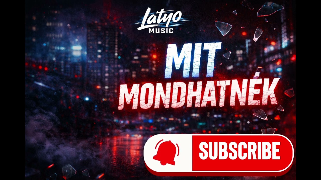 Mit Mondhatnék Official Music