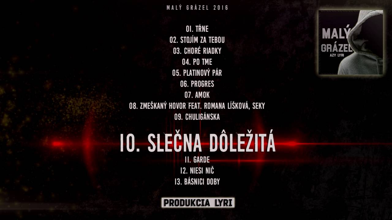 10. Slečna dôležitá (AZY & LYRI - MALÝ GRÁZEL 2016)
