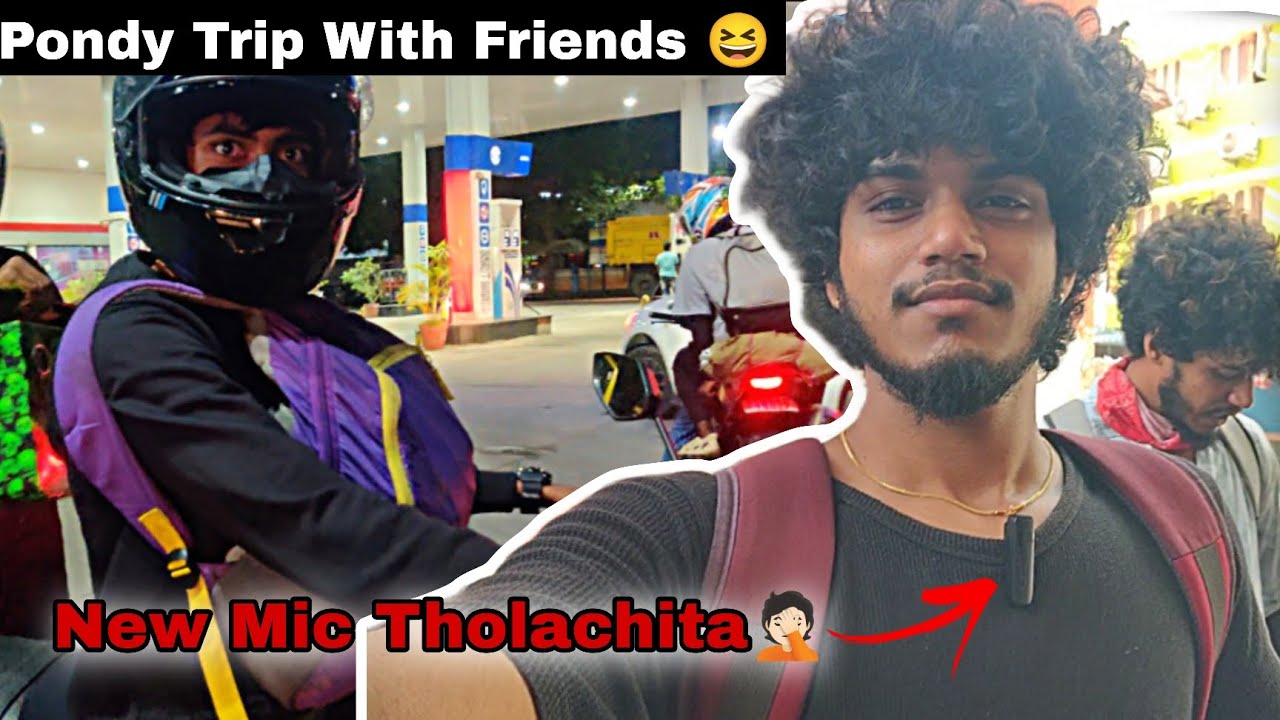 Pondy trip with friends 😆 | 💢New Mic Tholachita 🤦🏻 #June302023 Analskyb Analdas