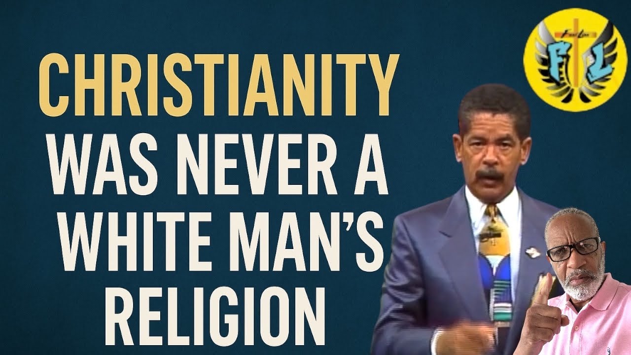 CHRISTIANITY WAS NEVER A WHITE MAN’S RELIGION 