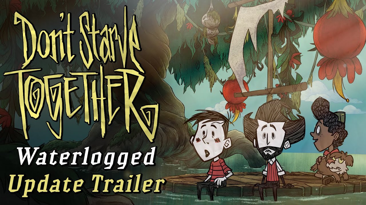Don't Starve Together: Waterlogged Update [Official Trailer]