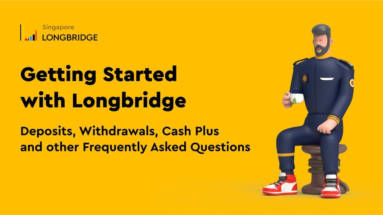 Getting Started with Longbridge: Deposits, Withdrawals, Cash Plus & other FAQs