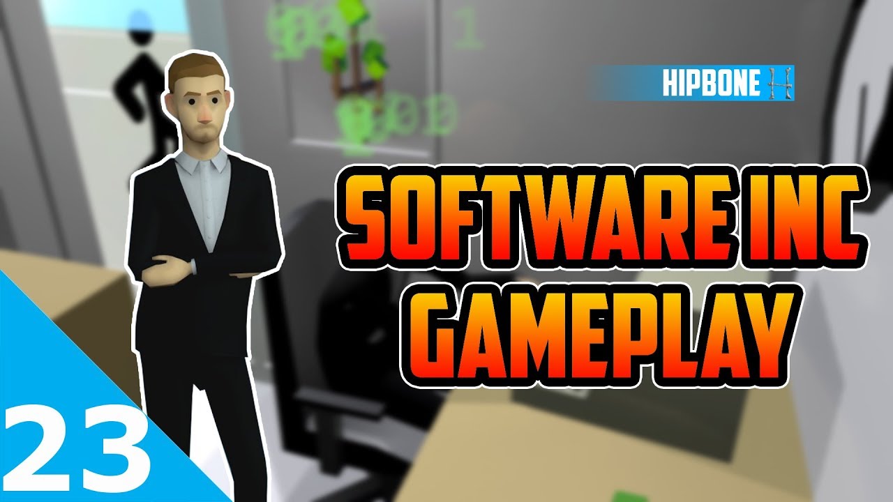 Hipbone Plays - Software Inc. Alpha 10 #23 - What Did I Do?!