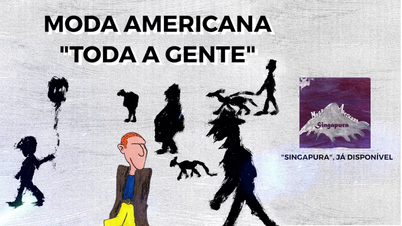 Moda Americana - Toda a Gente (Audio)