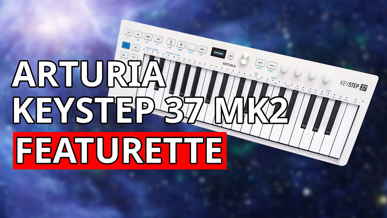 Arturia Keystep 37 MK2: Расширенные возможности CV и храповой механизм | Видеоролик | АНАТОМИЯ СИ...