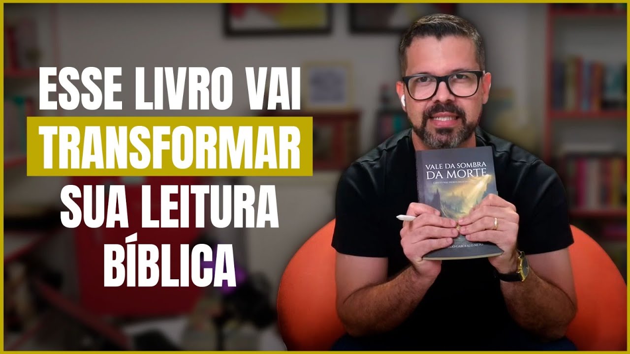 Esse Livro Vai Transformar sua Leitura Bíblica: Por Que Ler ‘Vale da Sombra da Morte’?