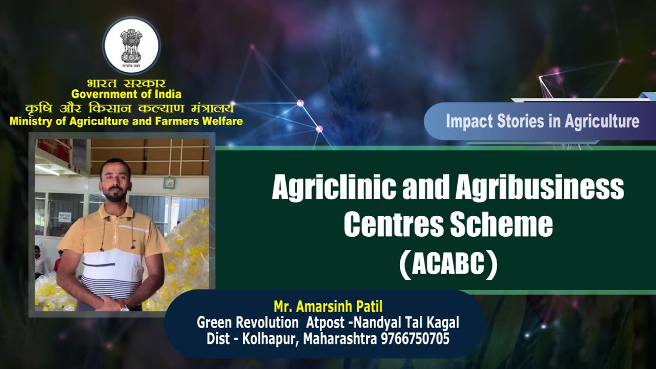 Impact Stories in Agriculture- Agri Clinic and Agri Business Centers Scheme (ACABC)