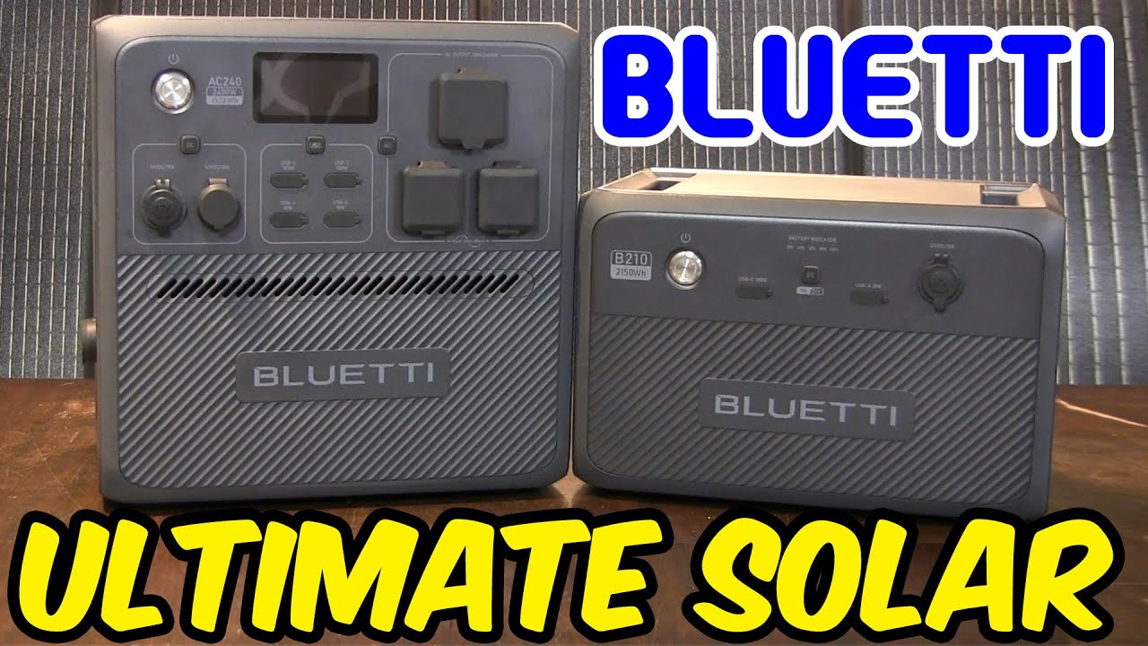 Bluetti AC240 Solar Generator – B210 battery – PV350 Solar Panels – WOW!!!