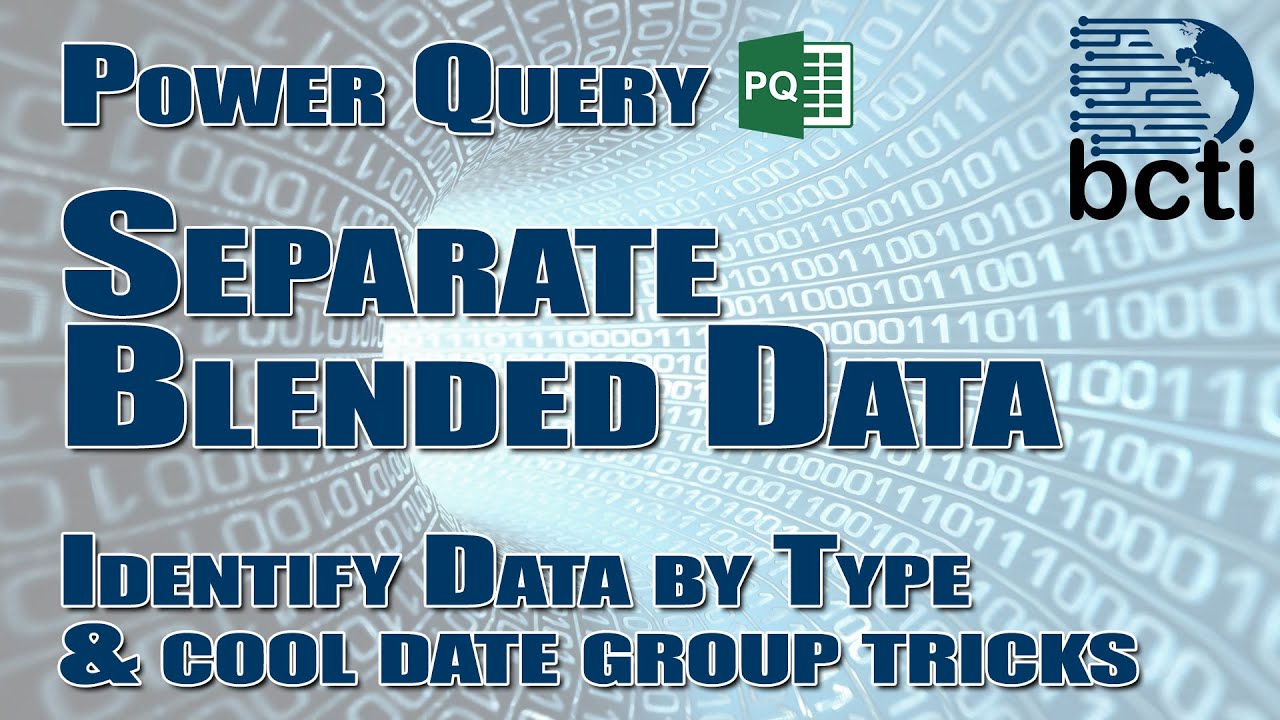 Power Query - Separate Blended Data (with Date Grouping Tricks)