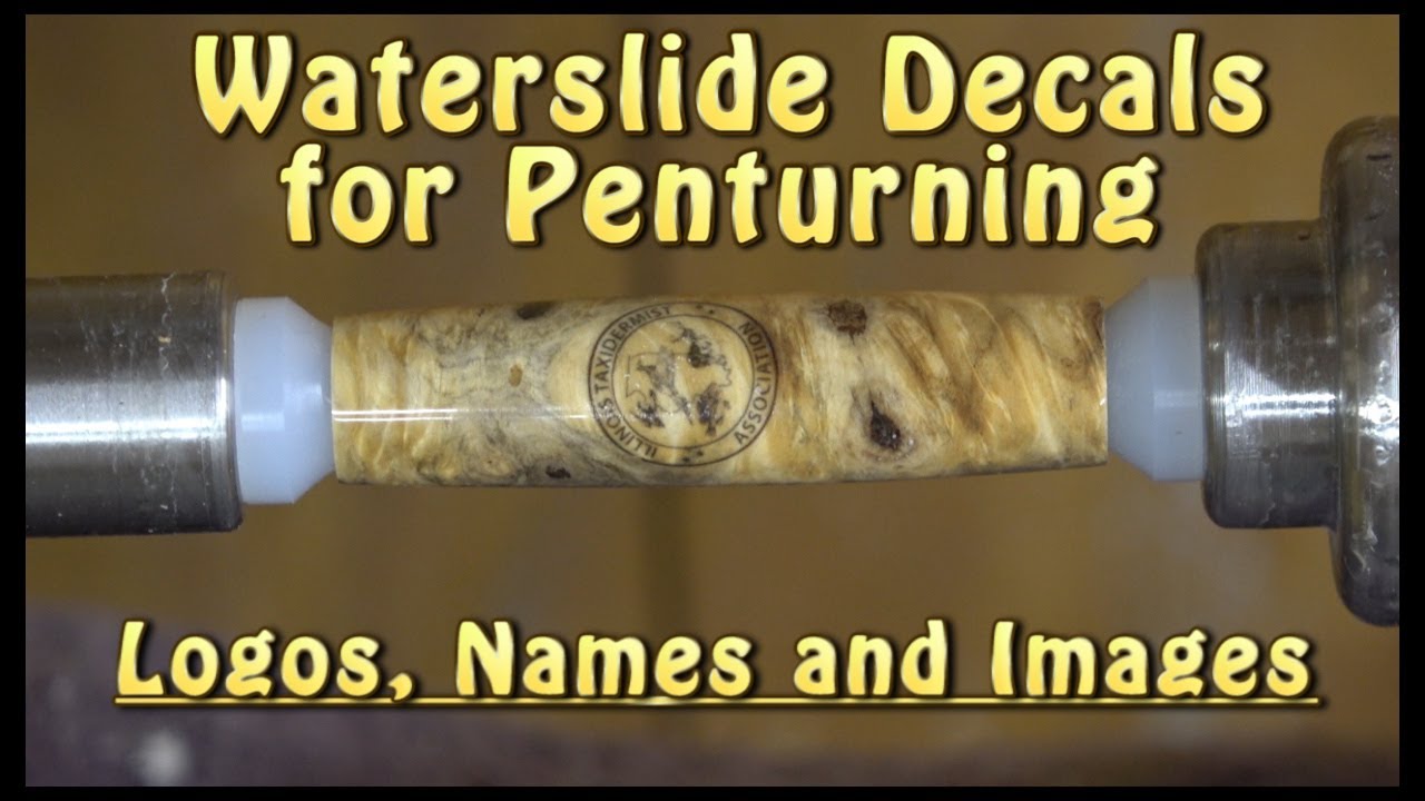 Waterslide Decals for Penturning
