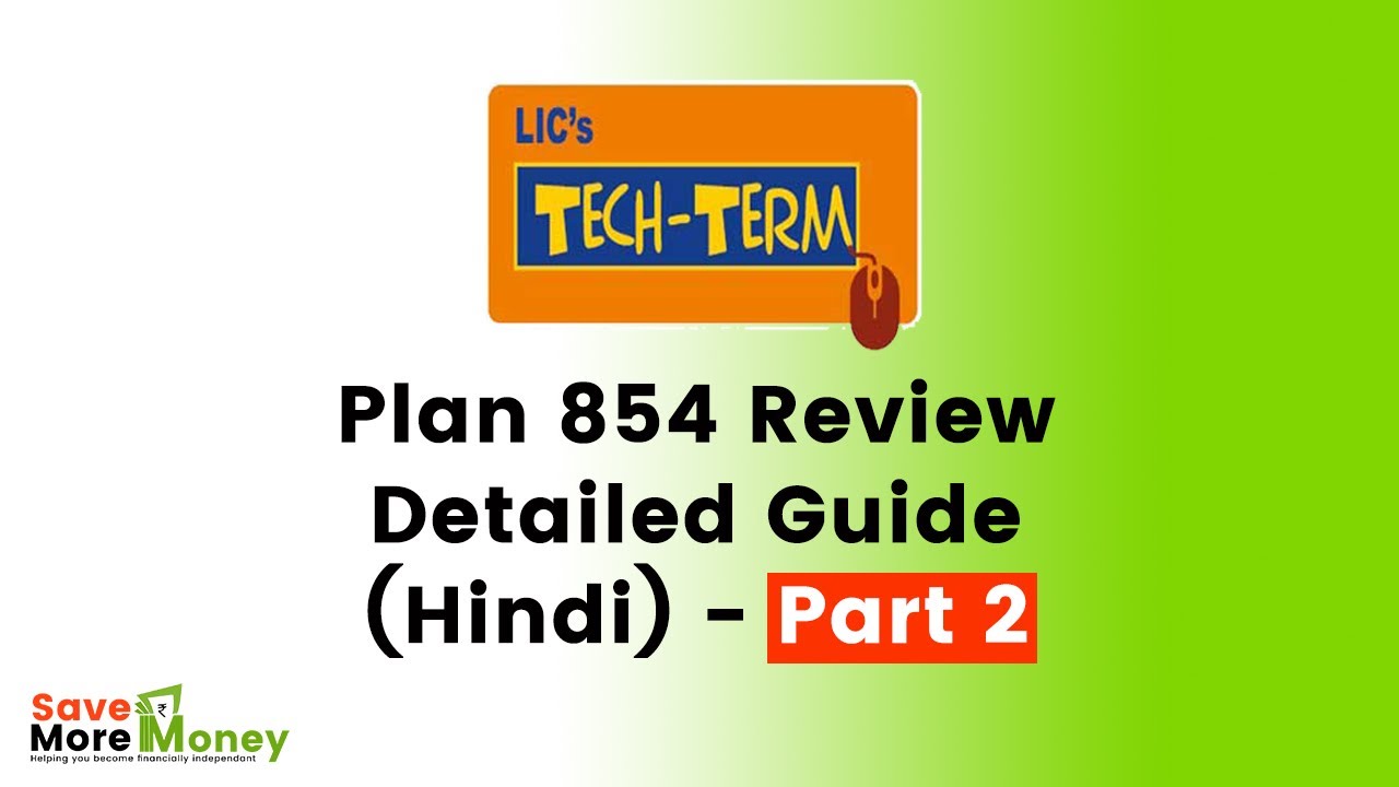 LIC Term Insurance - LIC Tech-Term Plan 854 - Detailed Guide (Hindi) - Part 2 | Nishant Gupta