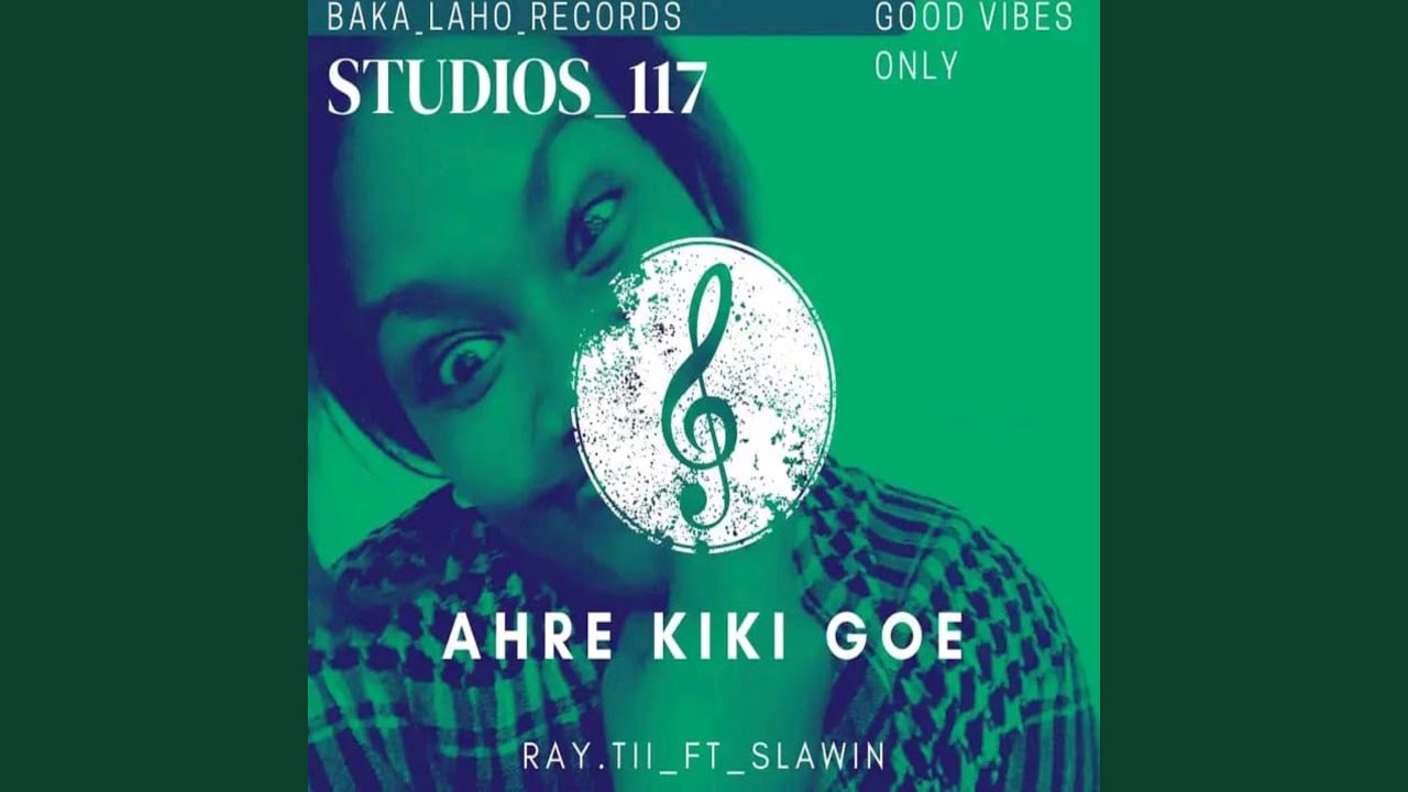 Ahre kiki Goe (Ray Tii & Slawn)