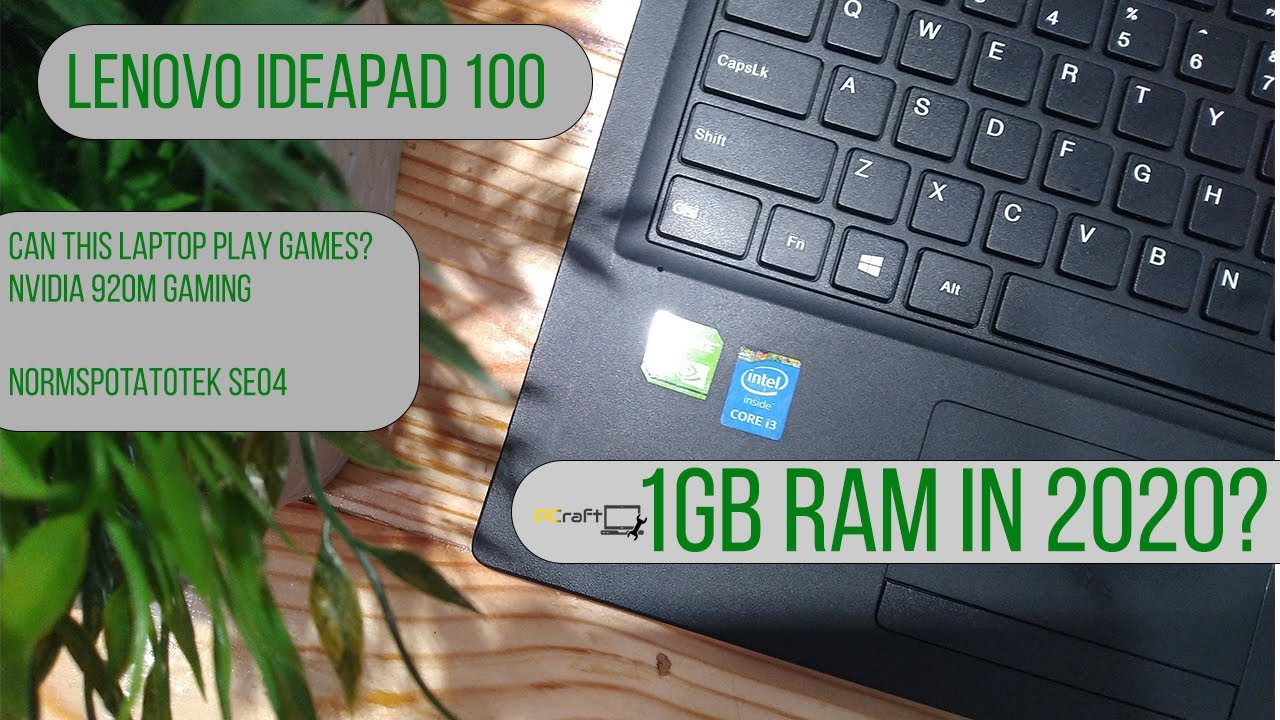 NVIDIA 920M 1GB?  CAN THIS LAPTOP PLAY GAMES EP 14 | lenovo ideapad 100