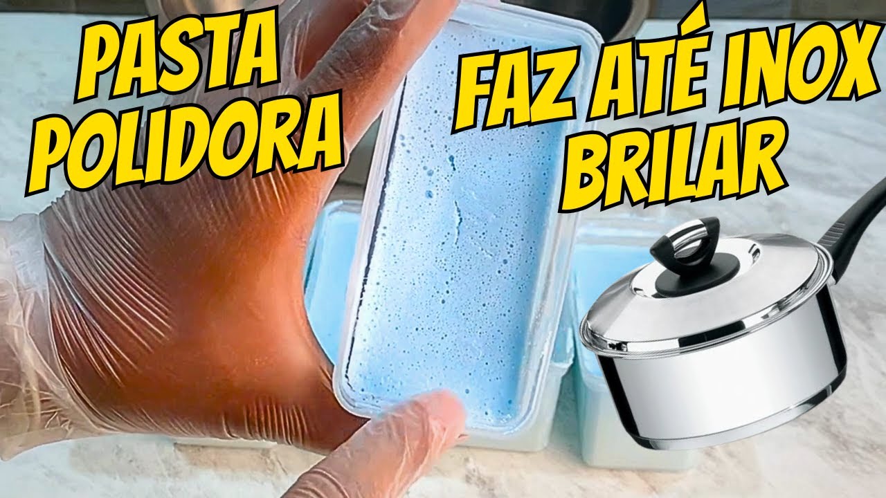 PASTA POLIDORA PARA ALUMÍNIO E INOX | DEIXE TUDO BRILHANDO SEM ESFORÇO | FAÇA E VENDA