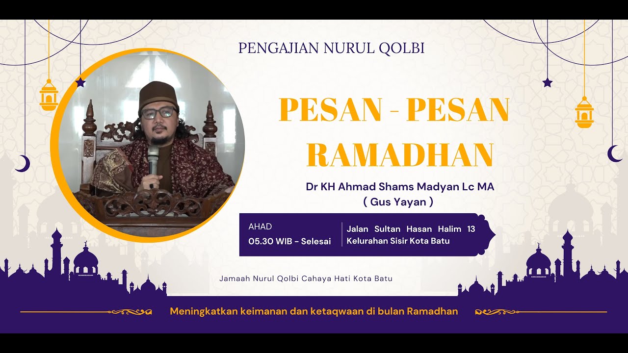 PESAN - PESAN RAMADHAN | GUS YAYAN | PENGAJIAN NURUL QOLBI