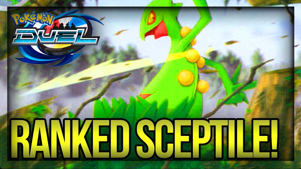 TRYING SCEPTILE IN RANKED! - POKEMON DUEL RANKED BATTLES