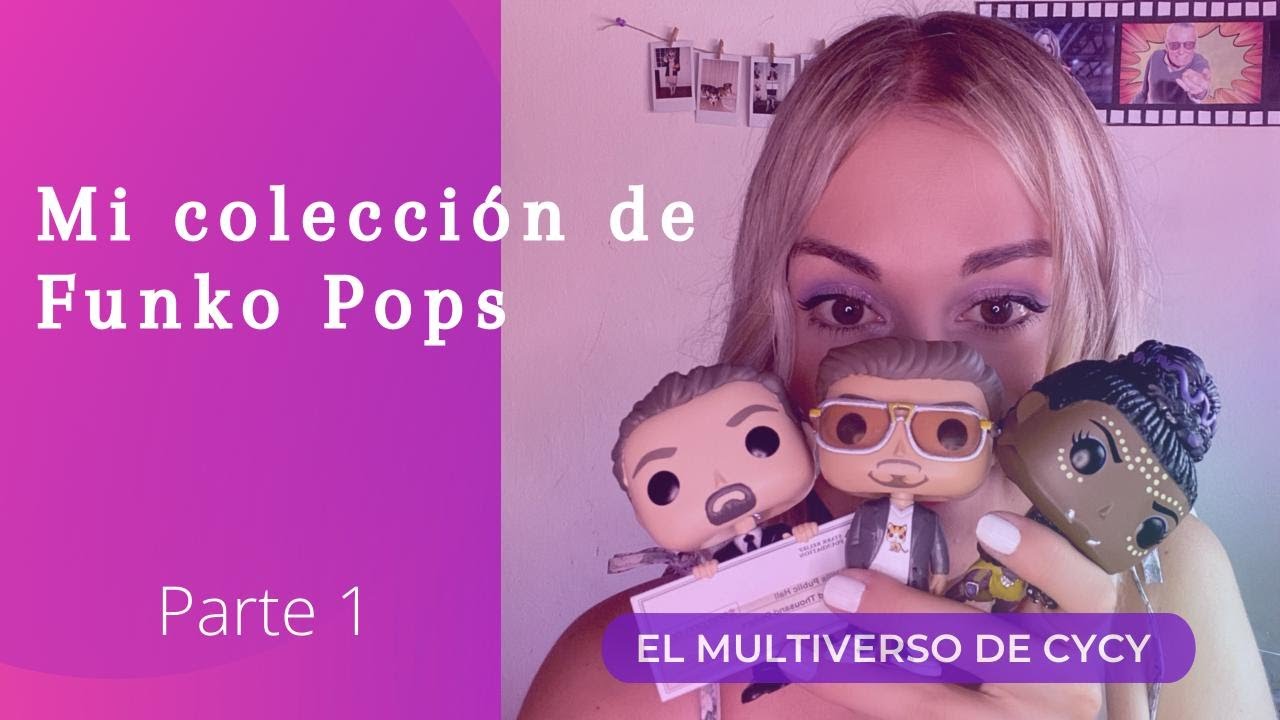 Mi colección de Funko Pops. [Parte 1] || El Multiverso de Cycy