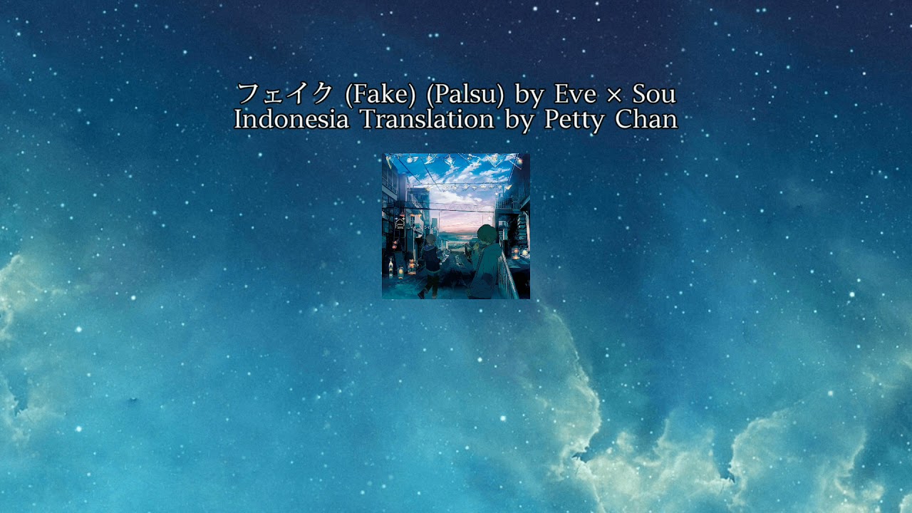 フェイク (Fake) - Eve &times; Sou Subtitle Indonesia with Romaji & Kanji