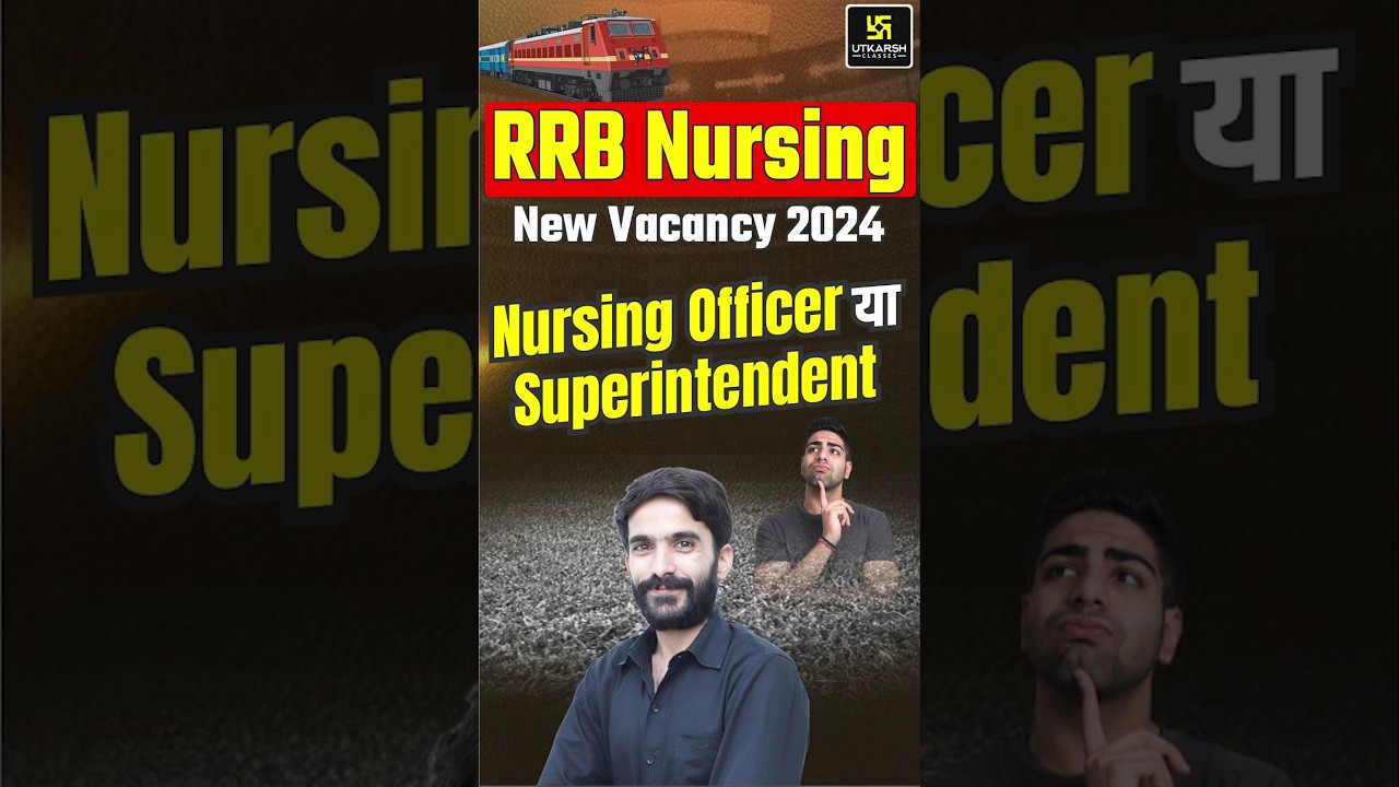 NURSING Officer या Superintendent 🤔 #rrbnursingofficer2024 #rrbstaffnurse #railway #rrb2024 #rajusir
