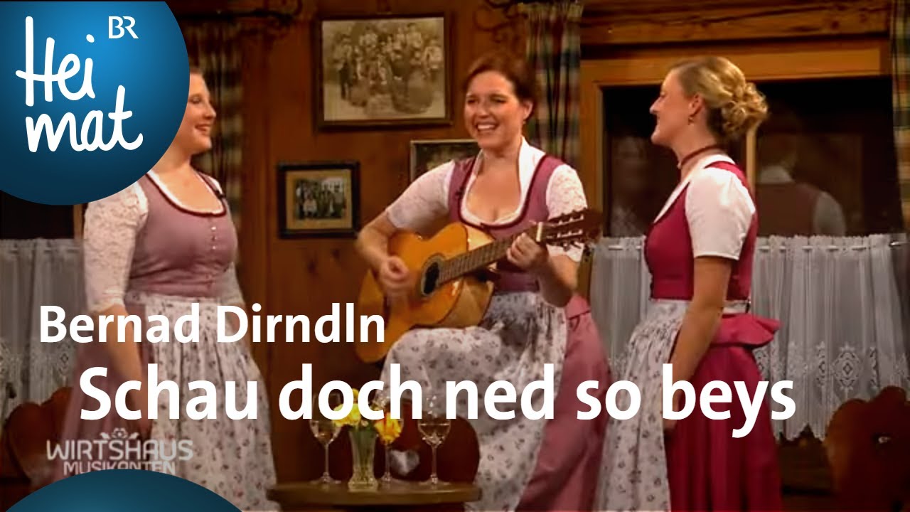 Bernad Dirndln: Schau doch ned so beys | Brettl-Spitzen | BR Heimat - Die beste Volksmusik
