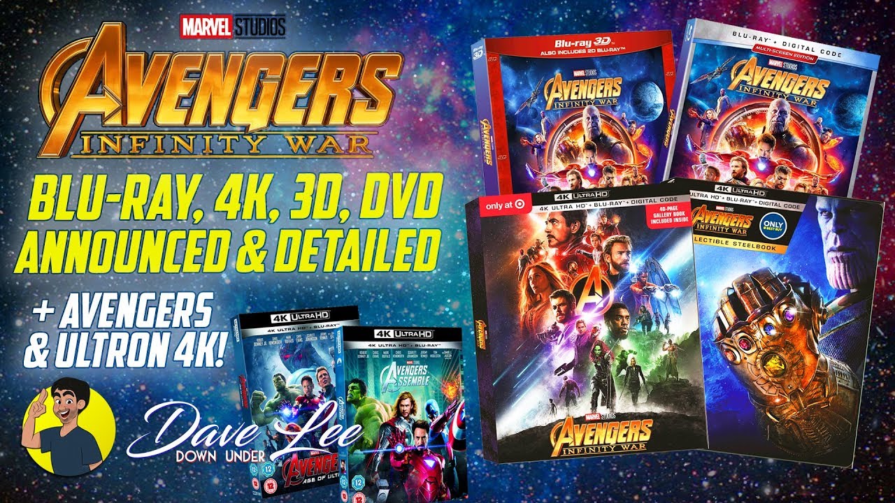 AVENGERS: INFINITY WAR - Blu-ray, 4K, 3D, DVD Announced & Detailed (+ AVENGERS & ULTRON 4K)